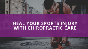 Heal Your Sports Injury with Chiropractic Care